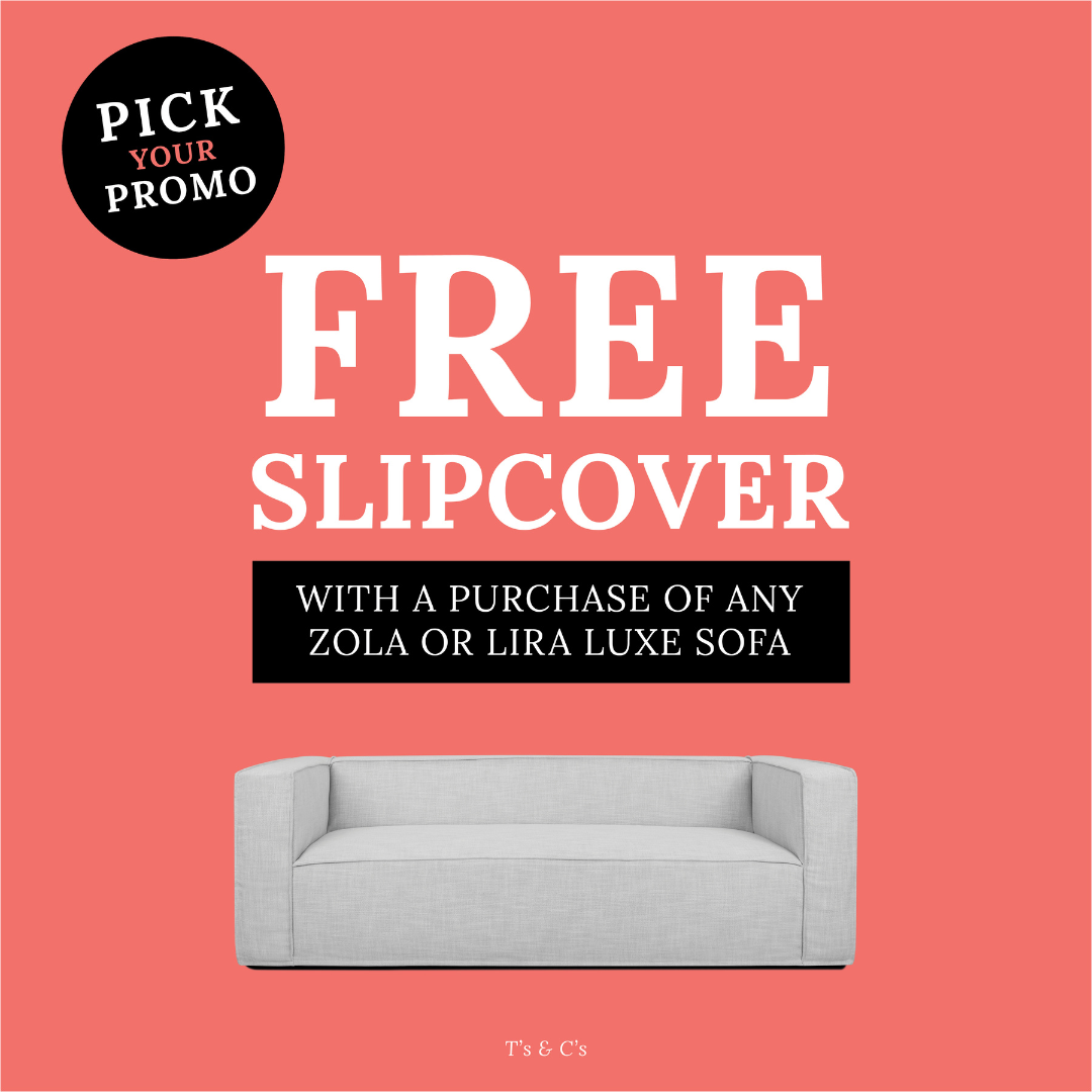 Free Slipcover with Lira Luxe or Zola Sofas – Fresh & Fab!