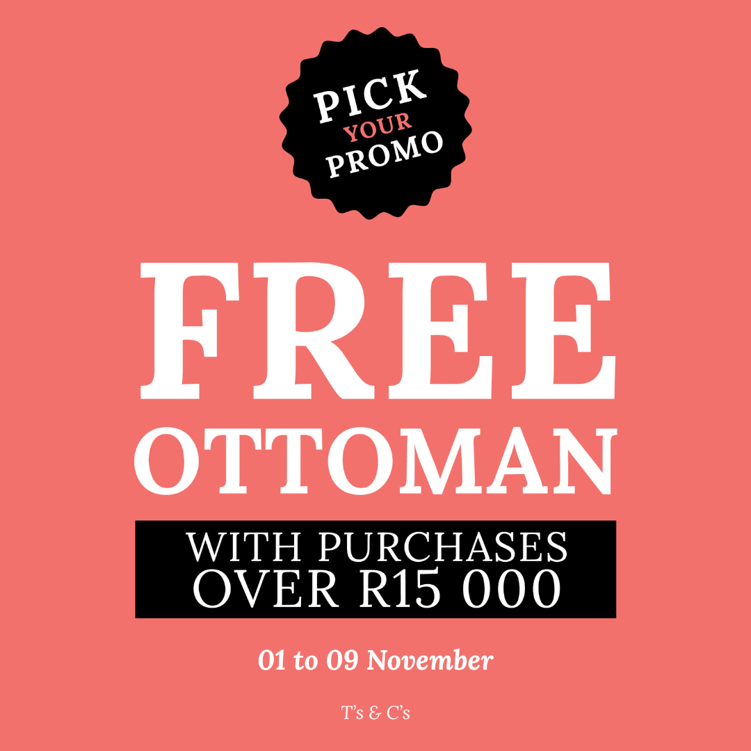 FREE Ottoman with Purchases Over R15,000 – Complete the Look!